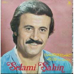 Selami Şahin: Bağrımdaki Ateş'ten Damlalar / Plak