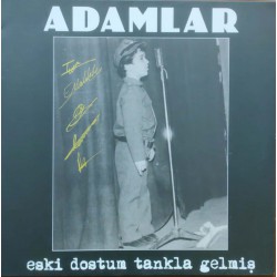 Adamlar: Eski Dostum Tankla Gelmiş (İmzalı) / Plak