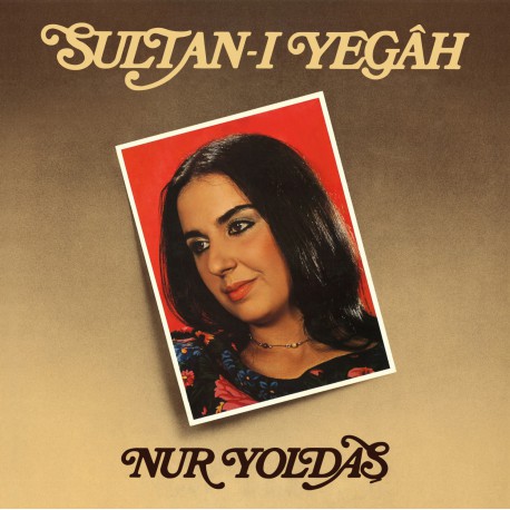 Nur Yoldaş: Sultan-ı Yegah / Plak