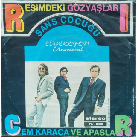 Cem Karaca ve Apaşlar: Resimdeki Gözyaşları & Şans Çocuğu / Plak