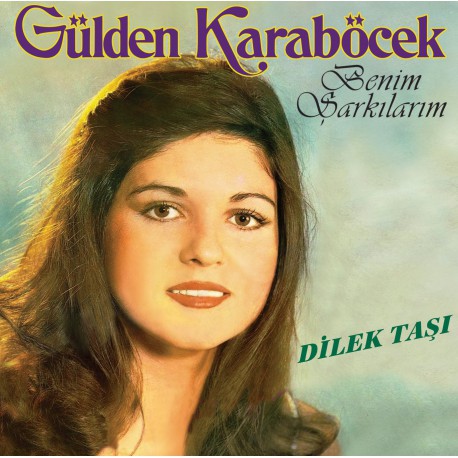 Gülden Karaböcek: Benim Şarkılarım - Dilek Taşı / Plak