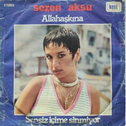 Sezen Aksu: Allahaşkına & Sensiz İçime Sinmiyor / Plak