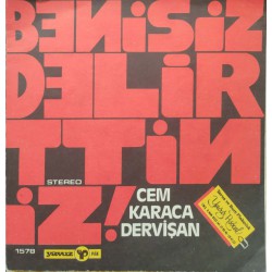 Cem Karaca & Dervişan: Beni Siz Delirttiniz & Niyazi / Plak