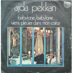 Ajda Pekkan: Babylone, Babylone & Viens Pleurer Dans Mon Cœur / Plak