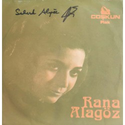 Rana Alagöz: Sana Bıraktım Onu & Bir Sen Kaldın (Selçuk Alagöz İmzalı) / Plak