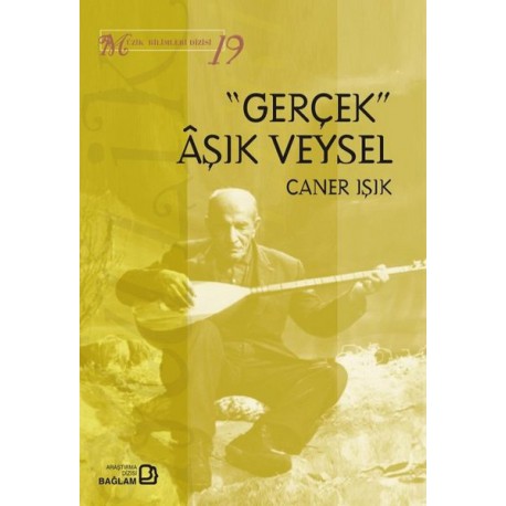 Caner Işık: Gerçek Aşık Veysel - Müzik Bilimleri Dizisi 19 / Kitap*