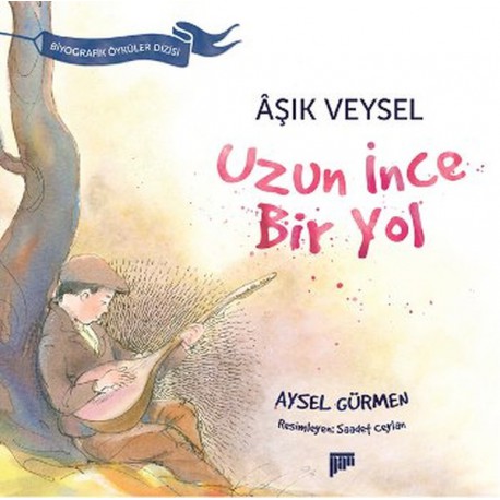 Aysel Gürmen: Uzun İnce Bir Yol - Aşık Veysel / Kitap*