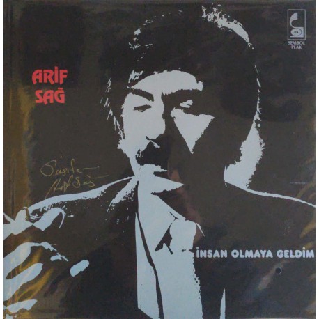 Arif Sağ: İnsan Olmaya Geldim / Plak