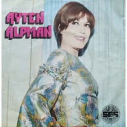 Ayten Alpman: Tek Başına & Sevince Her Şey Başka / Plak