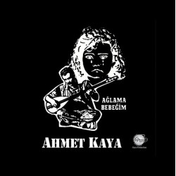 Ahmet Kaya: Ağlama Bebeğim / Plak