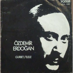 Özdemir Erdoğan: Gurbet & Elele / Plak