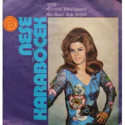Neşe Karaböcek: Elveda Meyhaneci & Bu Nasıl Aşk Böyle / Plak