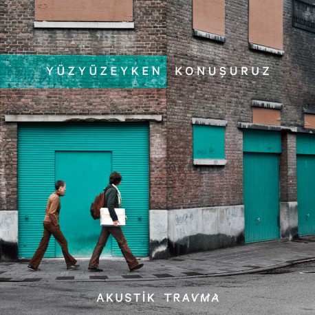 Yüzyüzeyken Konuşuruz:  Akustik Travma (Turkuaz Plak) / Plak