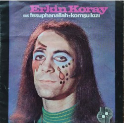 Erkin Koray: Fesuphanallah / Komşu Kızı / Plak