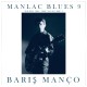Barış Manço :Manlac Blues 9 Demo 1963-1966 Volume-1/ Plak