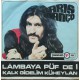 Barış Manço & Kurtalan Ekspres: Lambaya Püf De! & Kalk Gidelim Küheylan / Plak