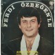 Ferdi Özbeğen: Ferdi Özbeğen'le 45 Dakika (İlk Baskı) / Plak