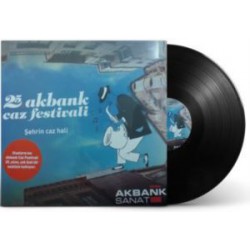 25. Akbank Caz Festivali: Şehrin Caz Hali / Plak